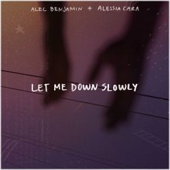 Alec Benjamin Ft. Alessia Cara - Let Me Down Slowly